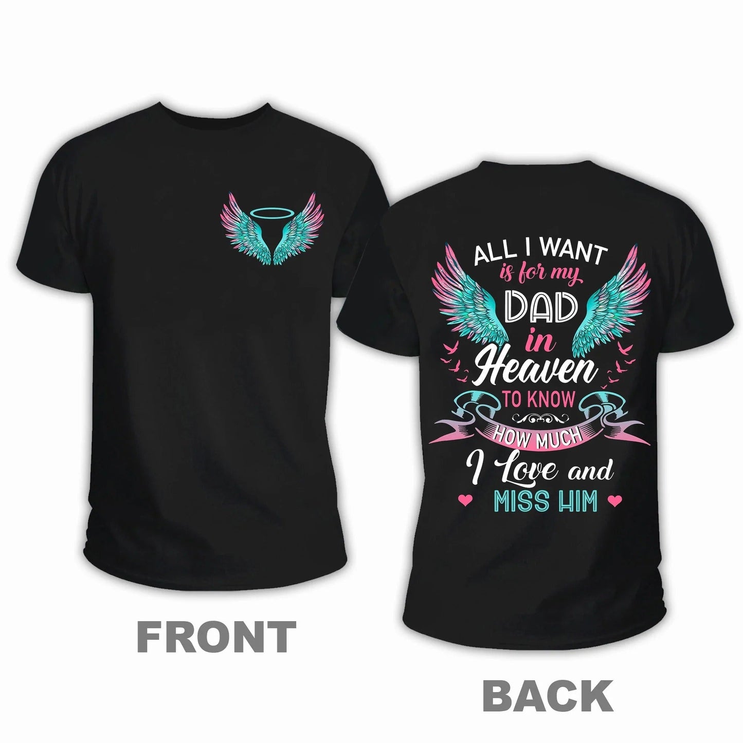 All I Want Is For My Love In Heaven Personalized 3D T Shirt, Remembrance Shirt Gift TO2694