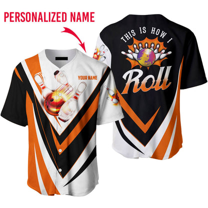 This Is How I Roll Bowling Custom Name Baseball Jerseys For Men & Women SO0205