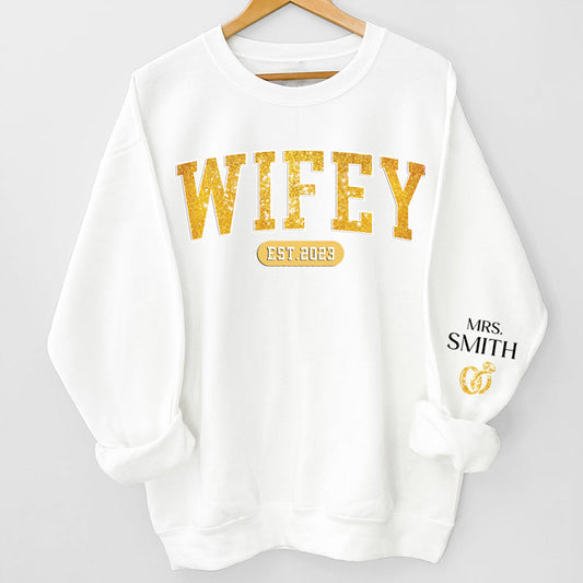 Wifey Est - Couple Personalized Custom Unisex Sweatshirt With Design On Sleeve-Gift For Husband Wife,Anniversary,Personalized Wifey Sweatshirt 2D0002