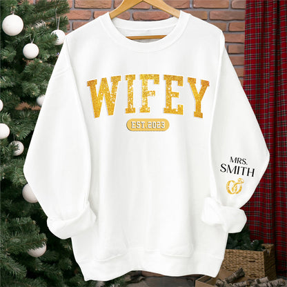 Wifey Est - Couple Personalized Custom Unisex Sweatshirt With Design On Sleeve-Gift For Husband Wife,Anniversary,Personalized Wifey Sweatshirt 2D0002