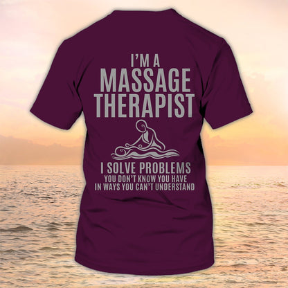 Custom Massage Shirt I'm A Massage Therapist Tshirt Massage Uniform Tad TO1142