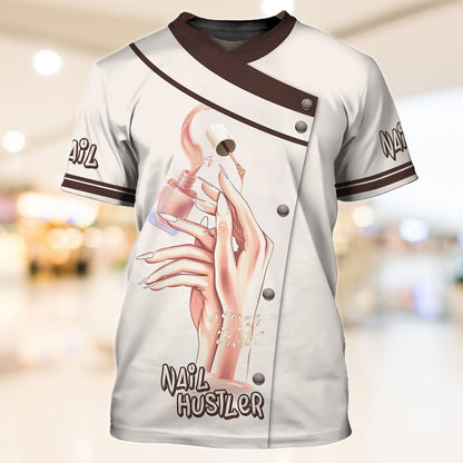 Nail Hustler 3D Tshirt, Cool Nail Shirt For Her, Women Nail Technician 3D Tee Shirts TO1175