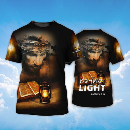 3D All Over Printed God Jesus Unisex T Shirt Be The Light Christian Jesus Shirt TO1376