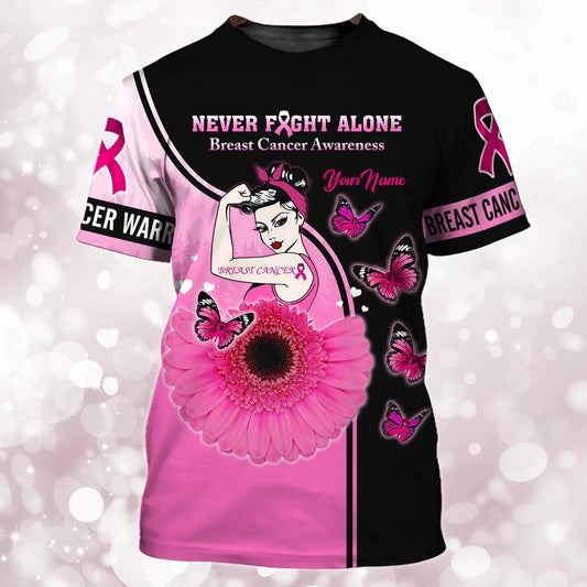 Never Fight Alone 3D Print Breast Cancer Women Shirt, Cancer Survivor Patient Gift For Her TO2439