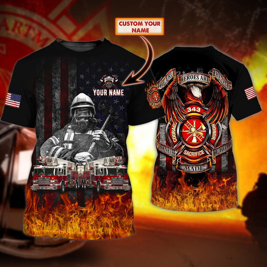 Custom Name 3D Shirt For Fire Fighter Man, Be Proud American Firefighter, Gift For Firefighter Dad Friends TO0644