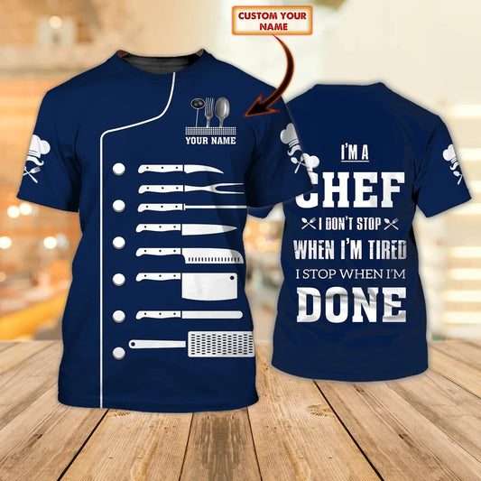 Personalized Funny Master Chef T Shirt, I'm A Chef Shirt, I Stop When I'm Done Tee Shirts TO1050