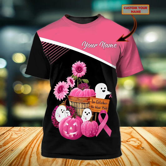 3D Custom Breast Cancer Survivor Shirt, In October We Wear Pink Tshirt Men Women, Cancer Awareness Gifts TO2438