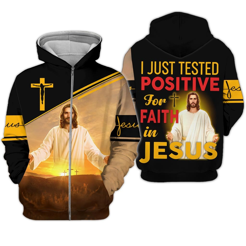 I Just Tested Positive For Faith In Jesus 3D All Over Printed Clothes, Sublimation Jesus 3D T Shirt TO0252