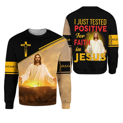 I just test positive for faith in jesus 3D All Over Printed Shirts, Jesus Sublimation on shirt, Xmas Jesus Tshirt TO0264