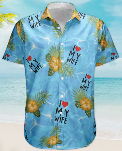 I Love My Wife Summer Vacation For Husband - Personalized Hawaiian Shirt HA0082