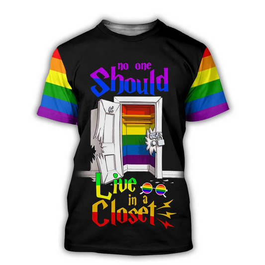 Pride Tee Shirts For Gay, No One Should Live In A Closet, Pride Shirt All Over Printed LO0671