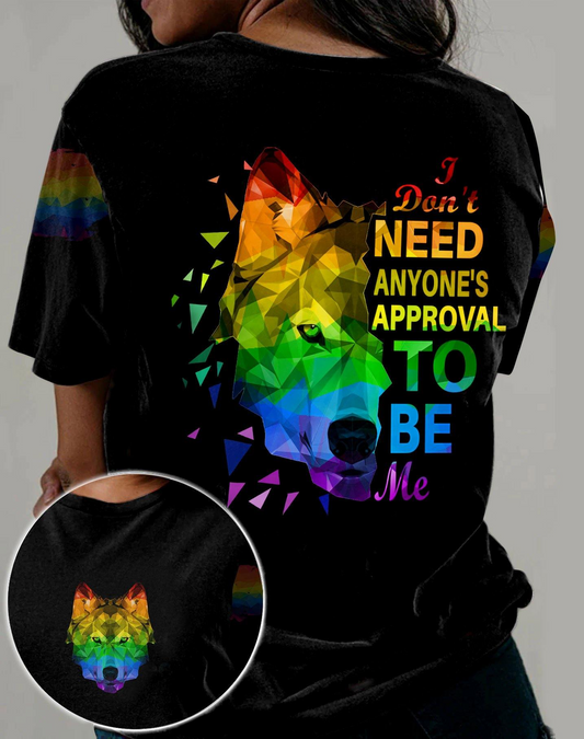 LGBT I Don’t Need Anyone’s Approval To Be Me 3D All Over Printed Shirts For Lesbian, Gift For Gay LO0733