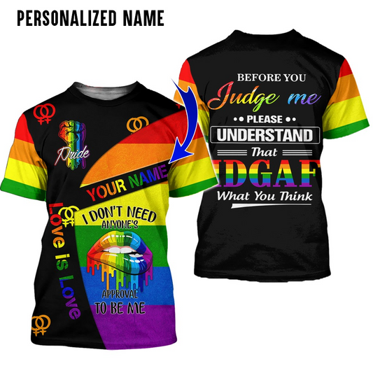 Custom LGBT 3D T Shirt With Name, Please Understand That Idgaf What You Think, Pride Shirt LO0619