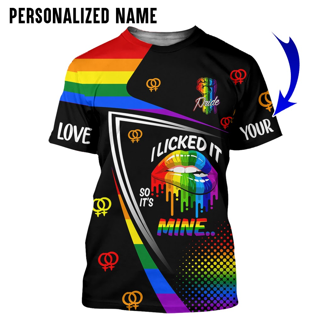 Personalized LGBT I Licked It So It's Mine 3D All Over Print T Shirt, Gift For Lesbian Mom LO0648