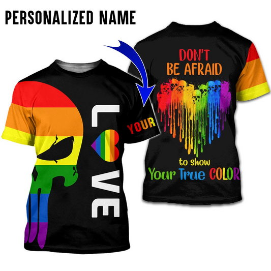 Personalized Gay Pride Love T Shirt With Name, Don't Be Afraid To Show Your True Color, Pride Shirts LO0673