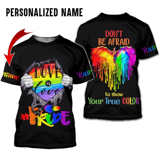 Personalized LGBT 3D Shirt Printed With Name, Don't Be Afraid To Show Your True Color LO0638