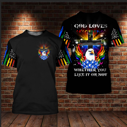 Pride Shirt Eagle God Loves Everyone Whether You Like It Or Not, Gift For LGBT, Queer LGBT LO0744