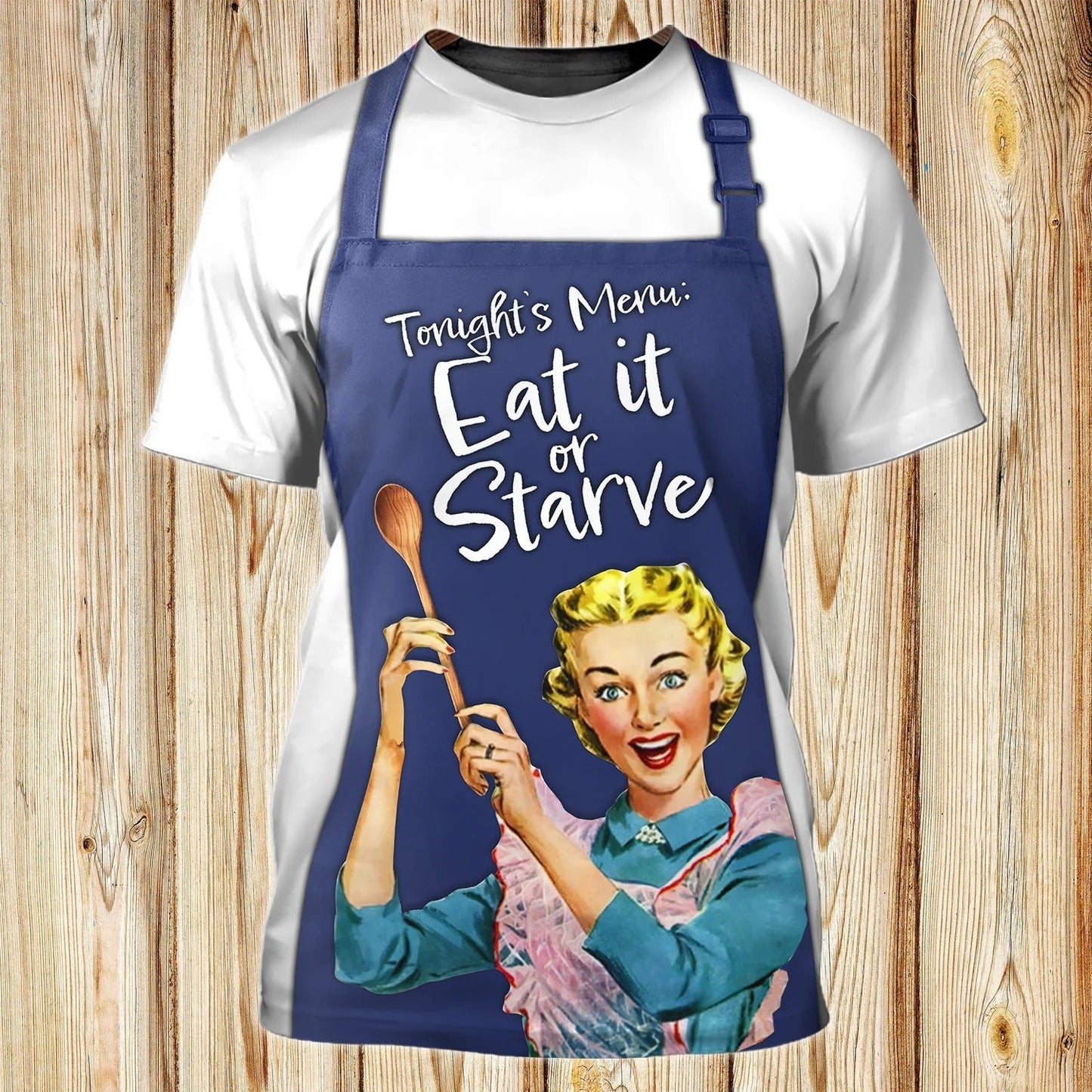 To My Wife 3D All Over Print Shirt, Eat It Or Starve Housewife Shirt, Gift For House Wife TO2553