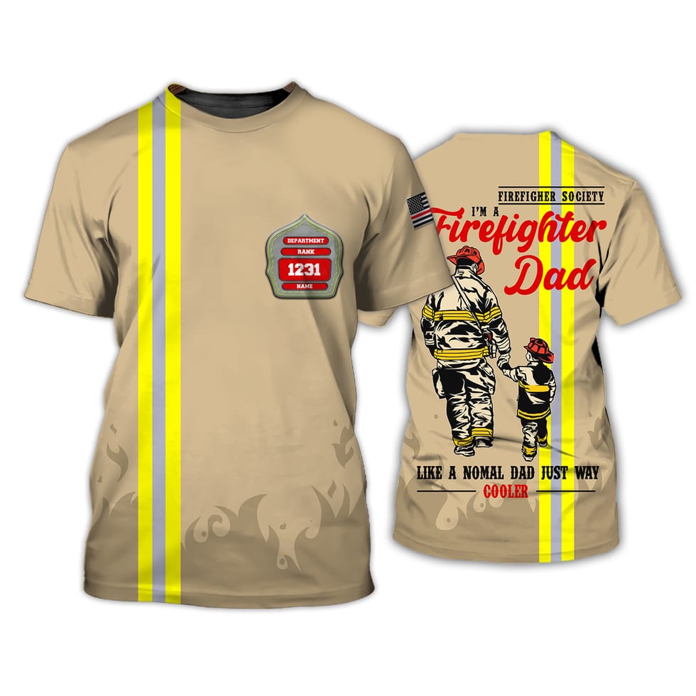 Firefighter Dad Like A Normal Dad, Personalized Name and Department Coolest Shirt TO3301