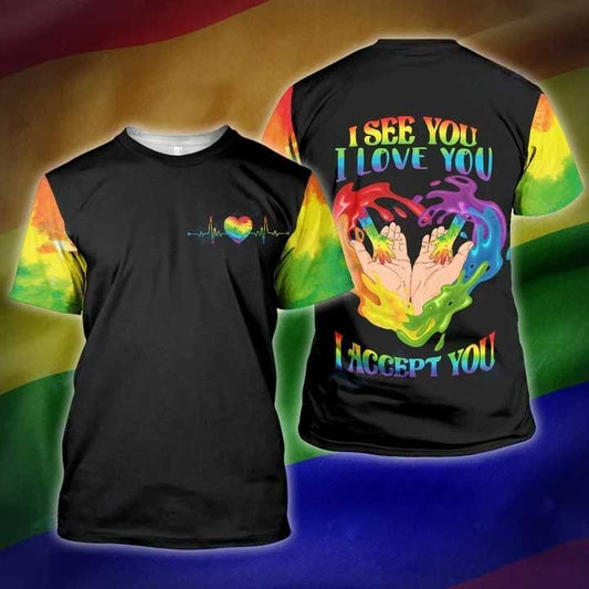 Pride 3D Tshirt For Gayme, Lesbian Shirt, I See You I Love You I Accept You Lgbt 3D Shirts LO0862