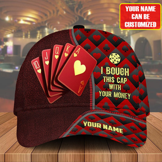 3D All Over Print Poker Classic Cap, I Bough This Cap With My Money, Personalized Poker Cap Hat CO0193