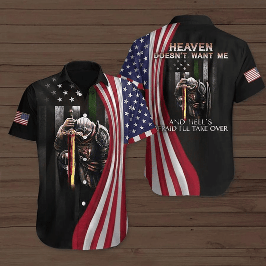 Heaven don't want me and heel's fraid i'll take over Independence Day Patriotic Hawaiian Shirt HO3434