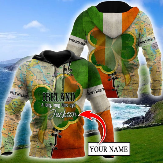 Personalized Don't Mess With Ireland Shirt, St Patrick's Day Ireland a long long time ago PO0234