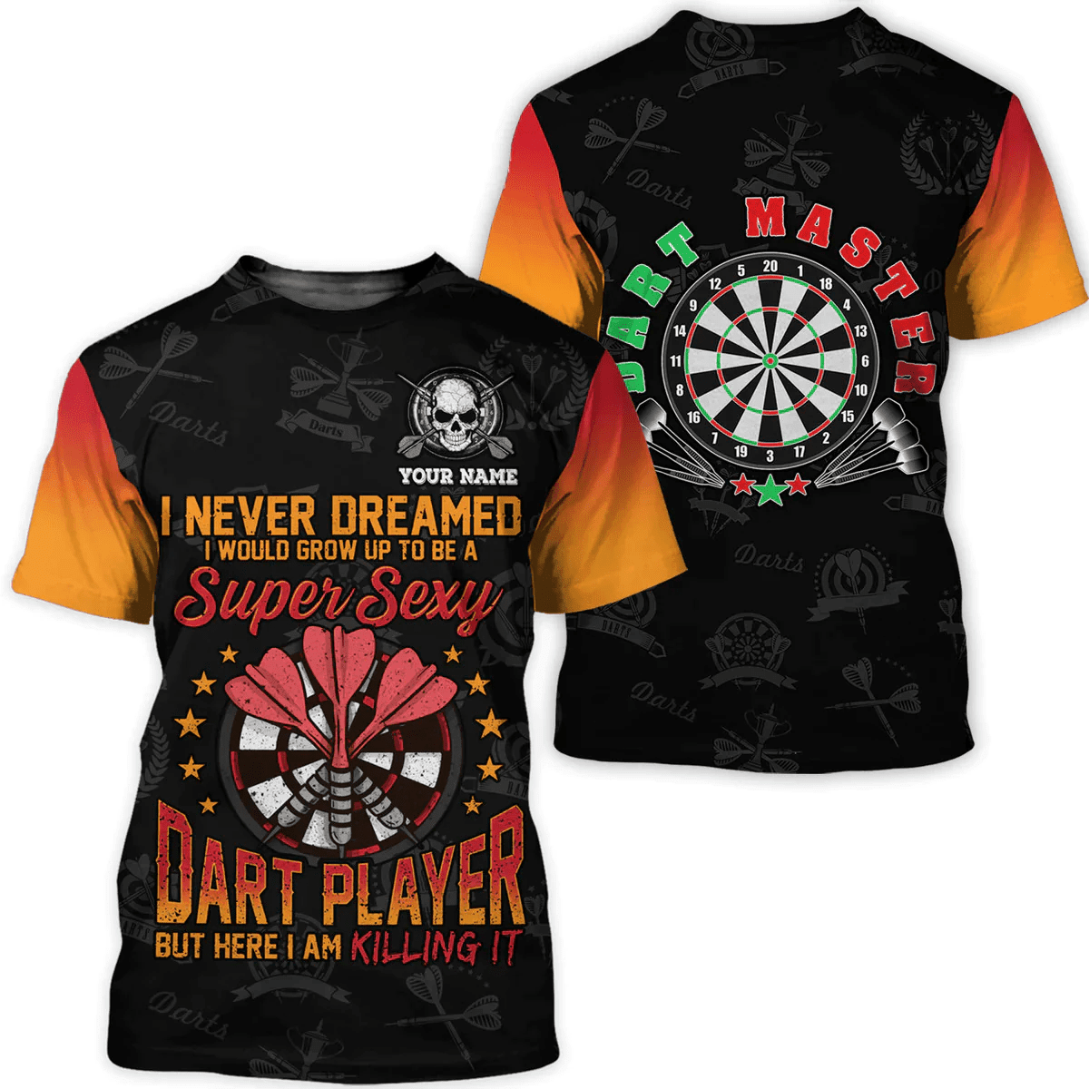 Lasfour I Never Dreamed Super Sexy Dart Player, Personalized Name 3D Shirt DMA0235