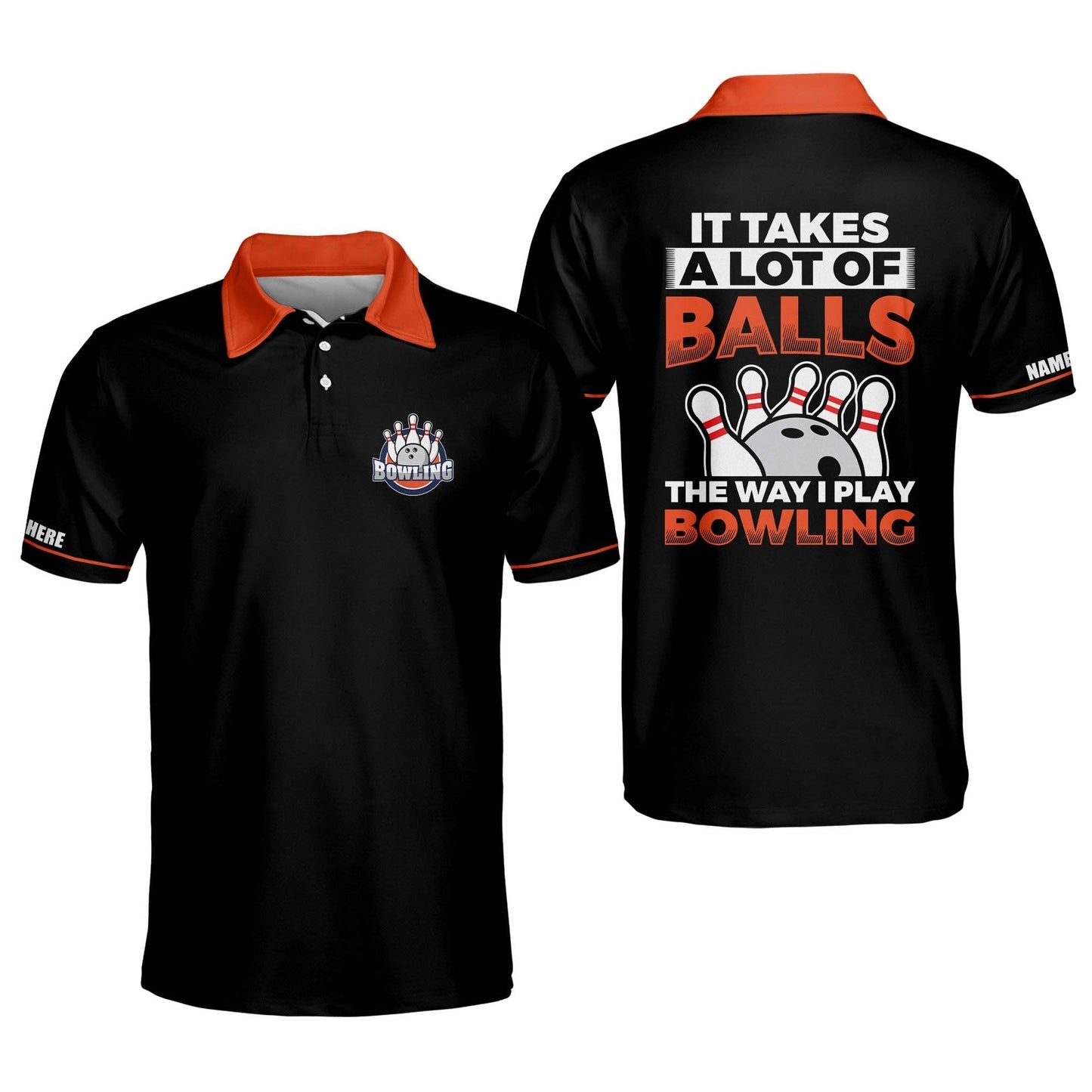 It Takes A Lot Of Balls Bowling Shirts BM0062