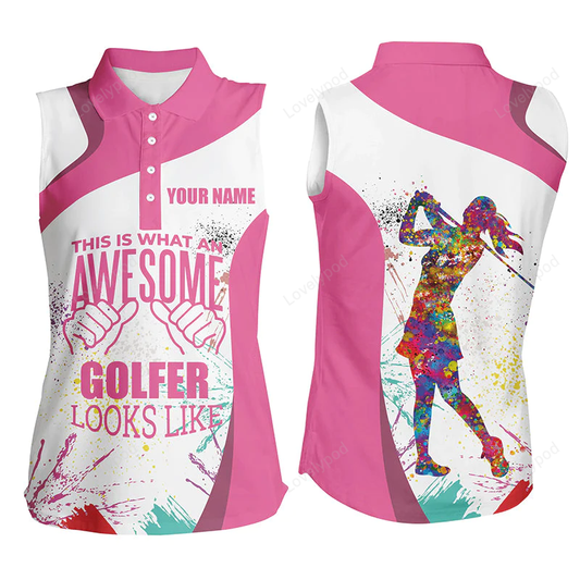 Funny pink white women's sleeveless polo golf, custom this is what an awesome golfer looks like GY0188