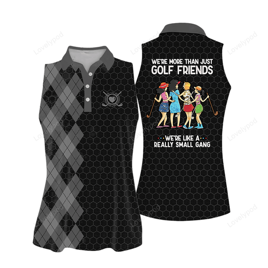 Polo shirt for golf women we're more than just golf friends, we're like a really small gang hot GY0384