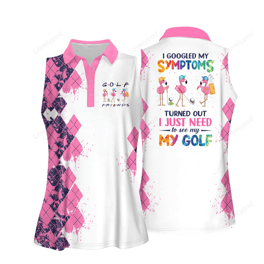 I googled my symptoms turned out i just need to see my golf friends women short sleeve polo shirt, sleeveless polo shirt GY0257