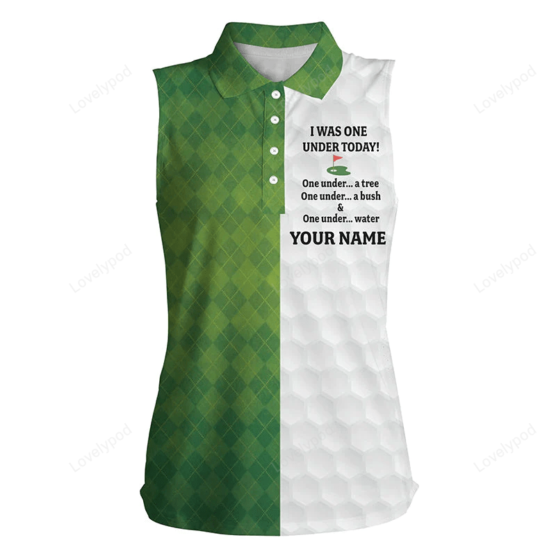 Green white womens sleeveless polo shirt custom, i was one under today one under a tree, funny golf shirts, women's golf shirt, golf clothing GY0223