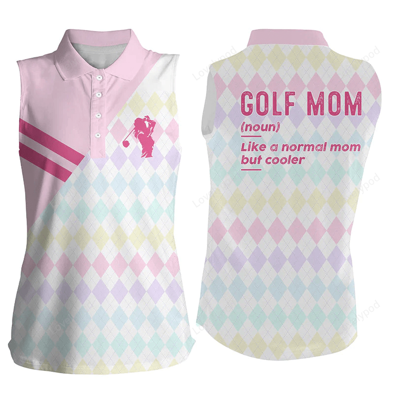 Women sleeveless polo shirt, funny golf mom like a normal mom but cooler pink argyle, golf gift for mom GY0184