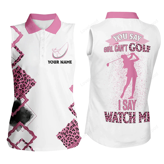 Women sleeveless polo shirt custom pink leopard golf polo you say girl can't golf GY0197