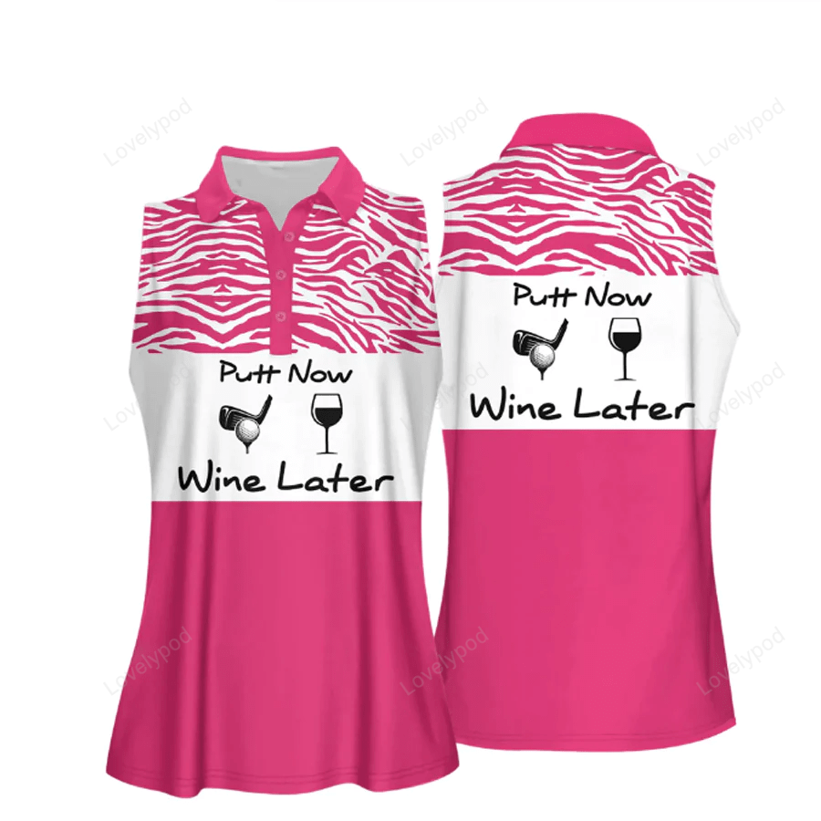 Putt now wine later women sleeveless golf polo shirt, golf shirt, gift for golf player GY0024