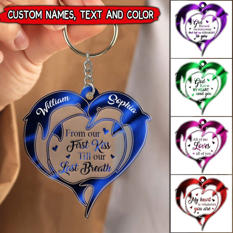 From Our First Kiss Till Our Last Breath Couple Dolphins Personalized Acrylic Keychain KO0055