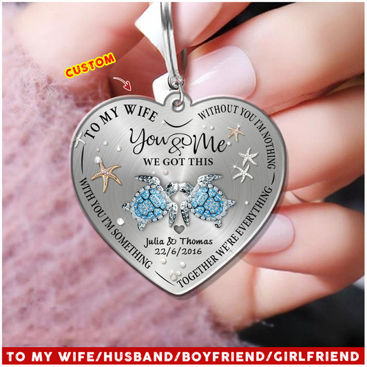 Customized Turtle Couple You & Me We Got This Husband Wife Boyfriend Girlfriend Valentine Wedding Gift Acrylic Keychain KO0135