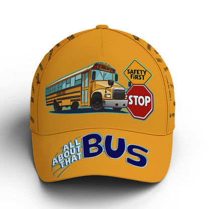 School Bus Classic Cap Driver All About That Bus Baseball Cap Lasfour CO0167