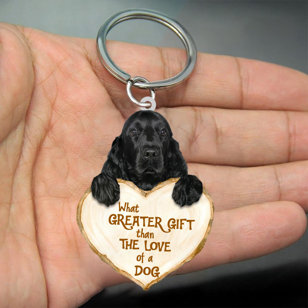 Black Cocker Spaniel What Greater Gift Than The Love Of A Dog Acrylic Keychain Dog Keychain KO0262