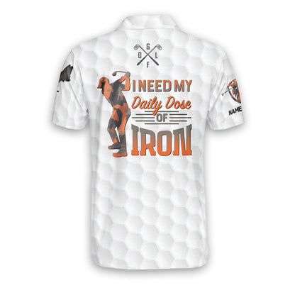 I Need My Daily Dose Of Iron Golf Polo Shirt GM0138