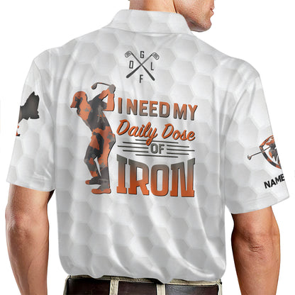 I Need My Daily Dose Of Iron Golf Polo Shirt GM0138