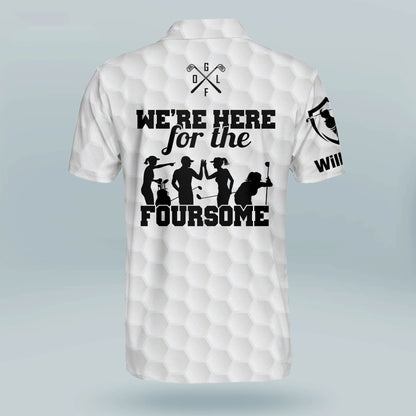 We're Here for The Foursome Golf Polo Shirt GM0252