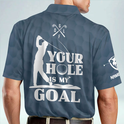 Your Hole is My Goal Golf Polo Shirt GM0386
