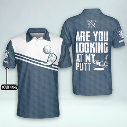 Are You Looking At My Put Golf Polo Shirt GM0385