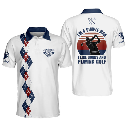 I'm A Simple Man I Like Boobs And Playing Golf Polo Shirt GM0140