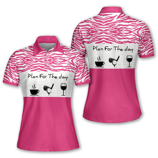 Short Sleeve Women Polo Shirt For Ladies Plan For The Day Coffee Golf And Wine Shirt I0295