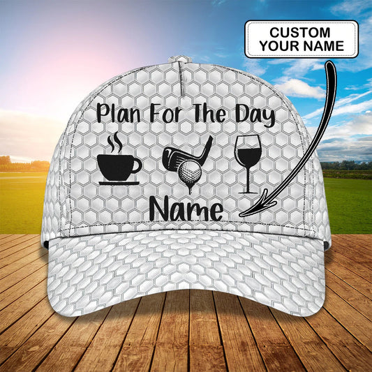 Custom With Name 3D Baseball Cap Hat For Golf Man, Plan For The Day With Golf, Gift A Golf Lover CO0378