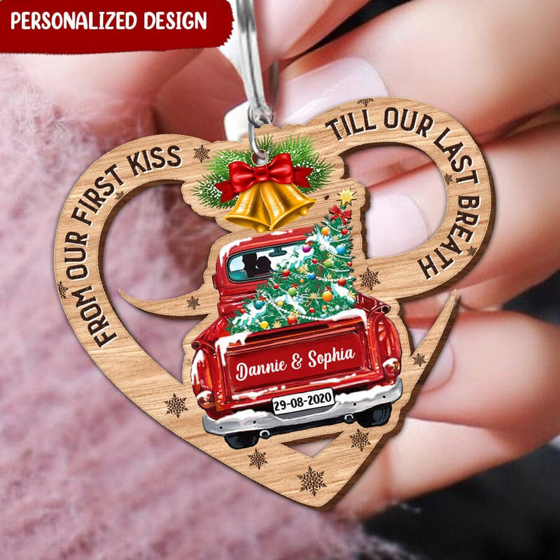 Personalized From Our First Kiss Till Our Last Breath Christmas Red Truck Wooden Keychain KO0107