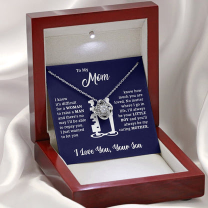 To My Mom Necklace I know it's difficult for a Woman raise a Man Love Knot Necklace Love, Son MI0066